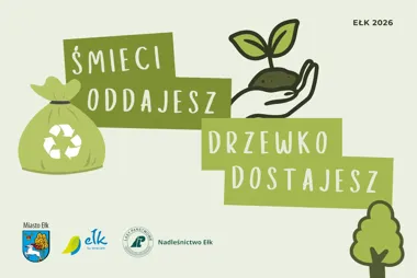 Akcja „Śmieci oddajesz – drzewko dostajesz” w Ełku