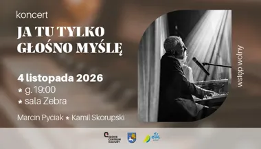 Ja tu tylko głośno milczę – koncert Marcina Pyciaka